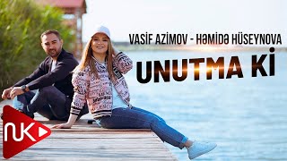 Hemide Huseynova & Vasif Azimov - Unutma Ki (Yeni  2023) Resimi