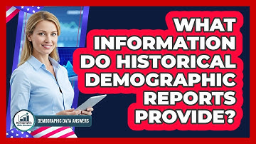 What Information Do Historical Demographic Reports Provide?