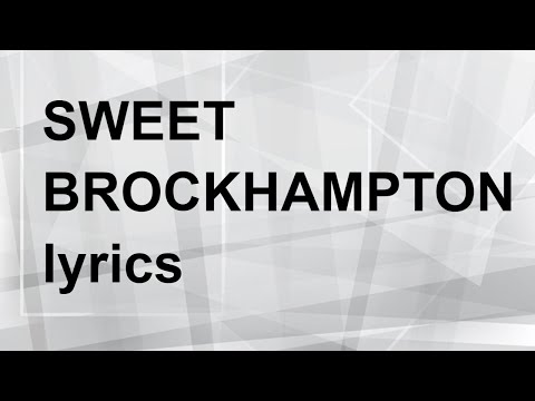 sweet-brockhampton-lyrics