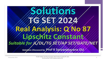 TG SET 2024 | Lipschitz-constante | Reële analyse | Vraag 87 | Oplossing besproken door Prof K Sa...