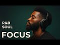 [R&amp;B Soul] Deep Focus Music: 2 Hours of Smooth Vocals for Study &amp; Work 🟢