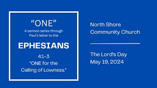 ONE for the Calling of Lowness. | 5.19.24 | North Shore Community Church
