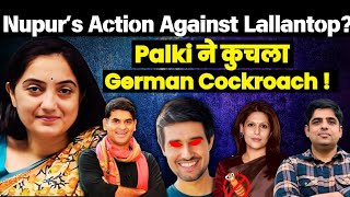 Nupur Sharma Action on The Lallantop? Palki crushes GERMAN Cockroach's ecosystem! Saurabh Dwivedi