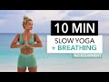 10 min slow yoga  breathing  anti stress  for mornings before bed or after a workout