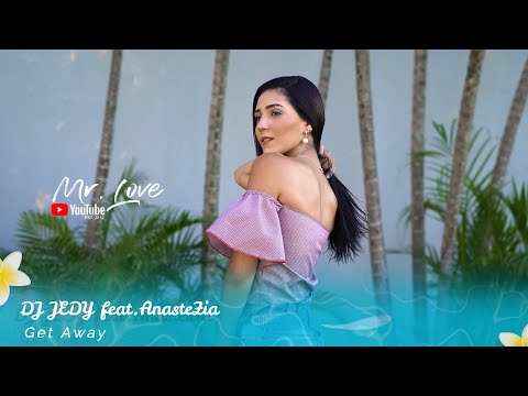 Dj Jedy Feat Anastezia - Get Away