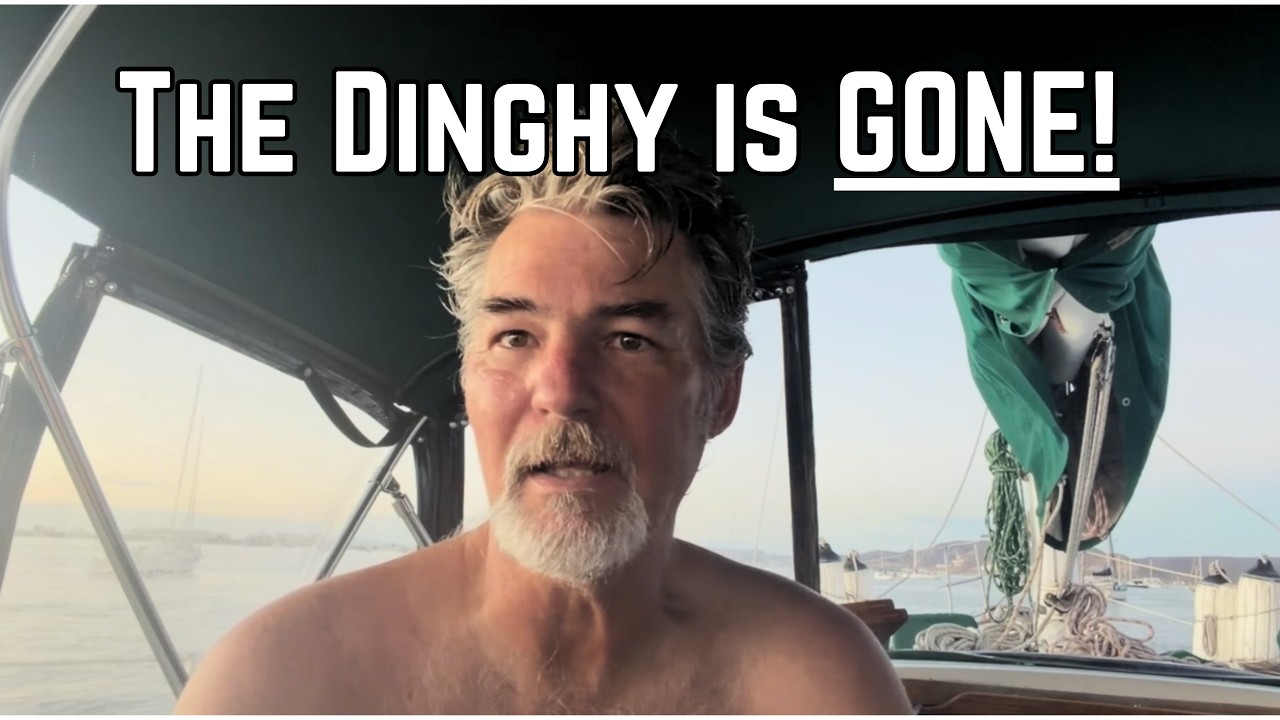 Disaster in La Paz: Where is our Dinghy? [Ep 65]