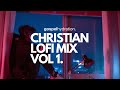 Christian lofi mix vol 1  gospel hydration