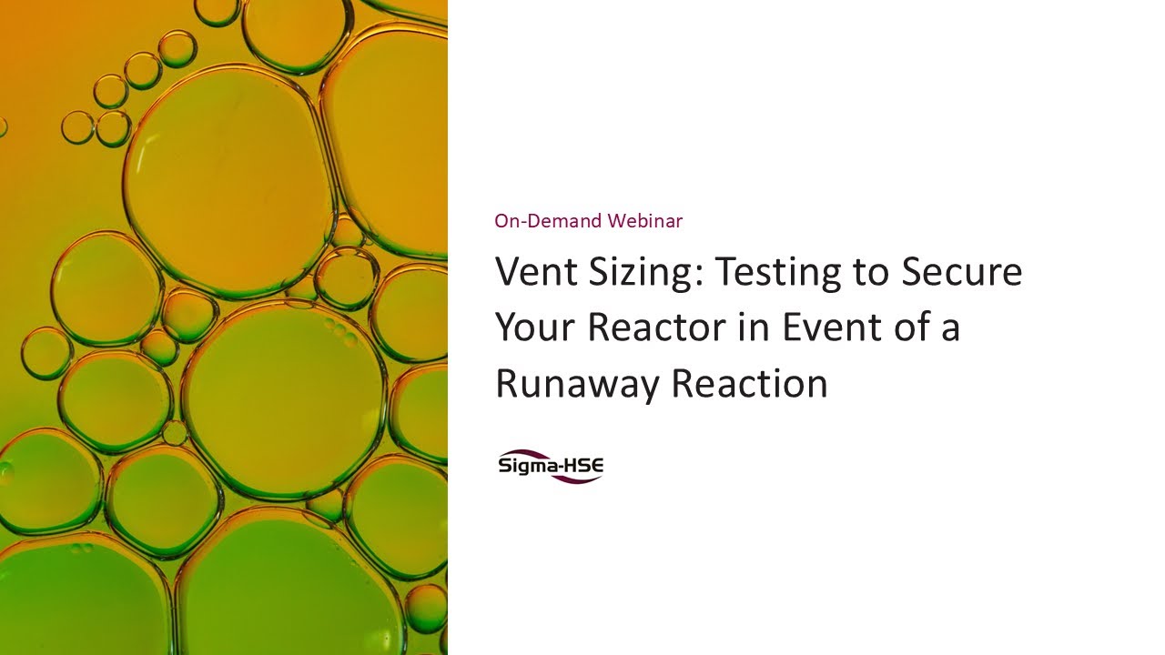 Vent Sizing: Testing to Secure Your Reactor in Event of a Runaway Reaction