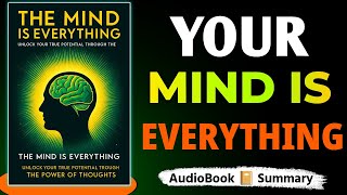 Your Mind is Everything Book Summary Video | The Power Of Mind 