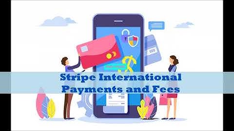 Stripe International Payments and its fees