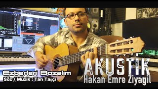 Ezberleri Bozalım - Akustik - Hakan Emre Ziyagil (Tan Taşçı Cover) #SözMüzikTanTaşçı