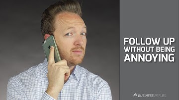 Follow Up with Your Customers without Being Annoying