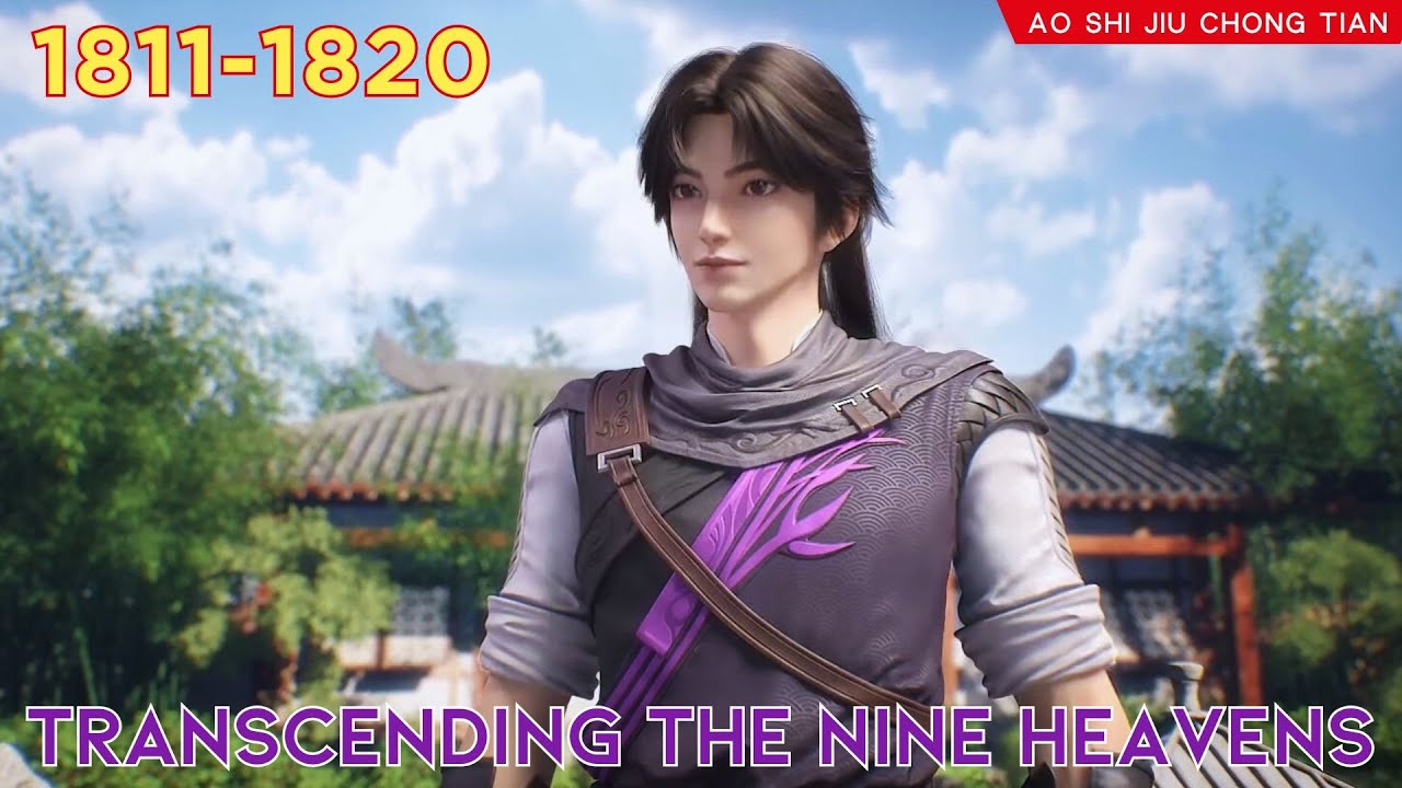 😈Transcending The Nine Heavens 1811 - 1820 💫 Alur Cerita Donghua Ao Shi