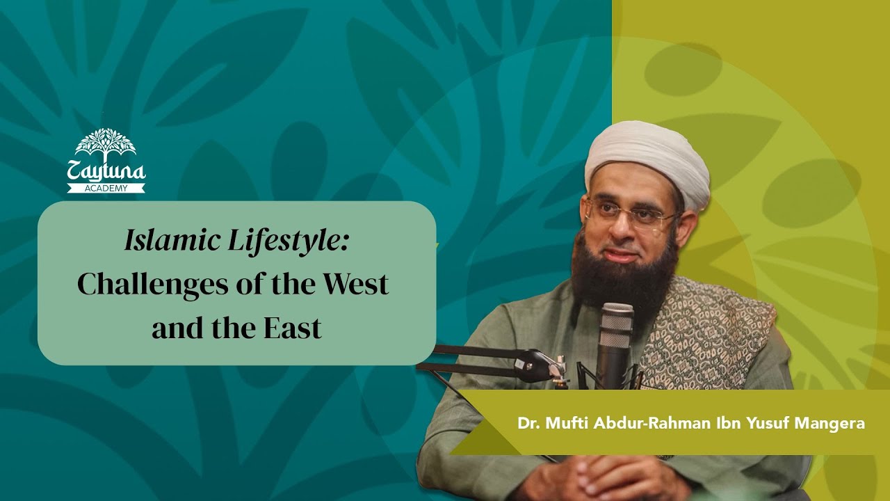 Islamic Lifestyle: Challenges of the West and the East | Mufti Mangera | MEC - Dhaka, Bangladesh