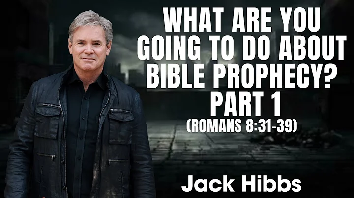 What Are You Going To Do About Bible Prophecy?  Part 1 (Romans 8:31-39)| jack hibbs 2024