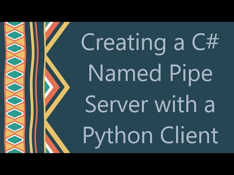 Creating a C#  Named Pipe Server with a Python Client
