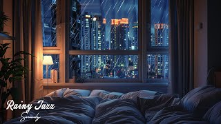 Relaxing Jazz & Rain Music: Great Relaxing Music | Helps Concentrate on Work & Study | Cozy Bedroom