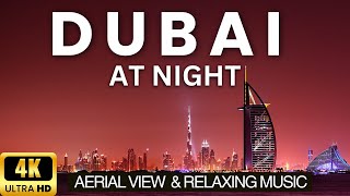 DUBAI AT NIGHT 🇦🇪 4K UHD Video | Dubai Aerial view 4K video| Dubai 4K Drone shots with Ambient Music