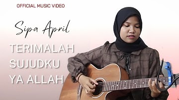 OFFICIAL MUSIC VIDEO: Accept my prostration, O Allah - Sipa April