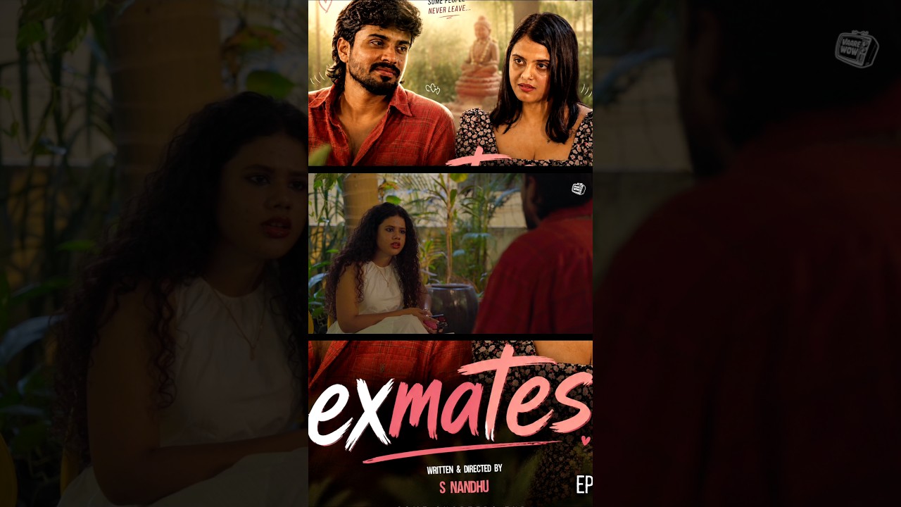 Ex Mates - when you meet your Ex #girlfriend #love #series
