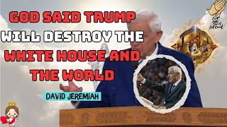 God said trump will destroy the white house and the world - DAVID JIMIERH