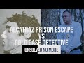 Alcatraz Prison Escape | A Real Cold Case Detective’s Analysis