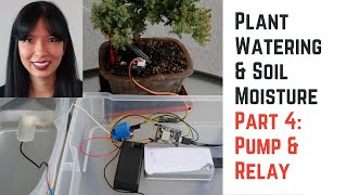 House Plant Monitoring and Watering Part 4: Relay & Pump ESP8266