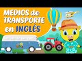 MEDIOS DE TRANSPORTE en Inglés y Español | Inglês Para Niños