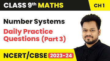 Number Systems - Daily Practice Questions (Part 3) | Class 9 Maths Chapter 1 | CBSE 2024-25