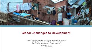Post-Development Theory: a view from Africa (Prof. Sally Matthews)