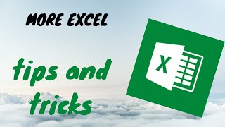 More excel tips and tricks.