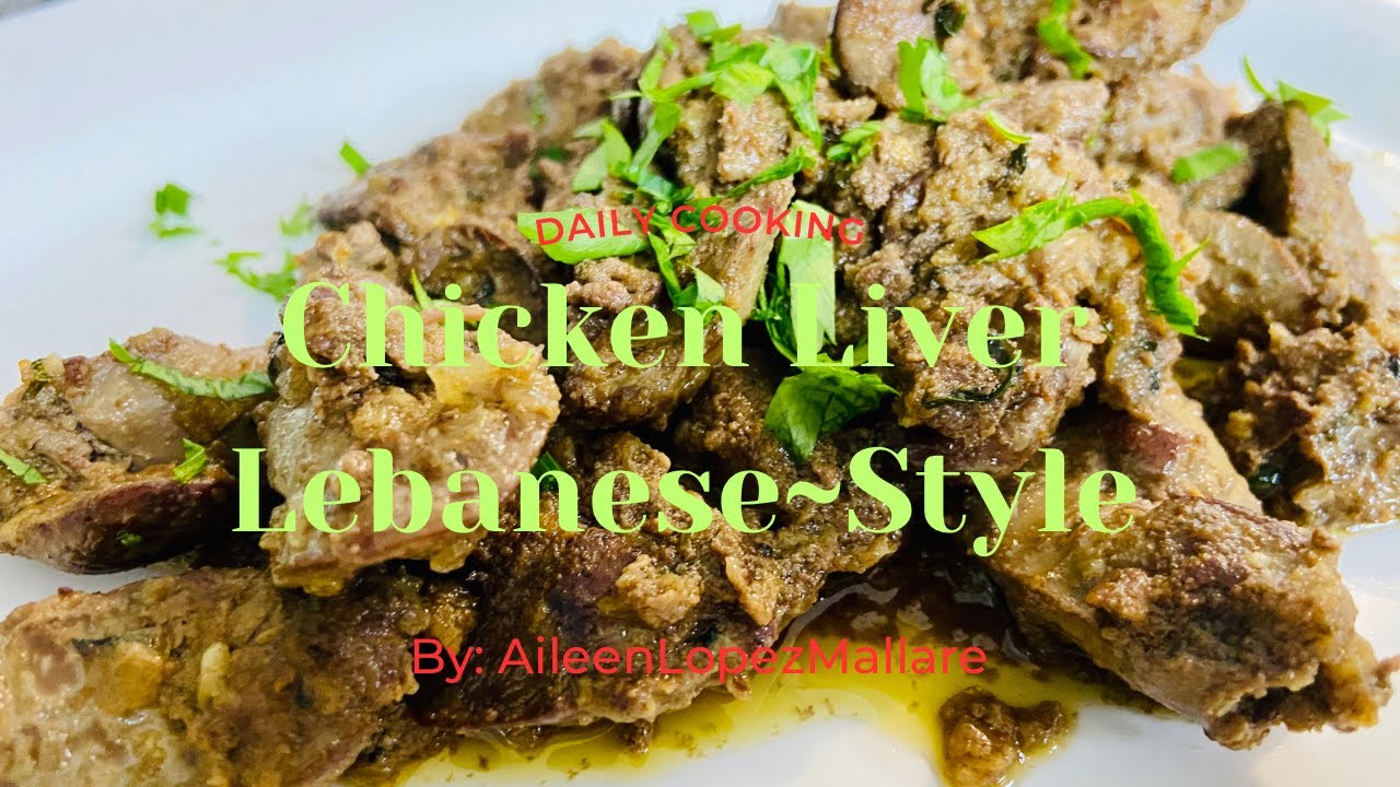 CHICKEN LIVER LEBANESESTYLE RECIPE YouTube