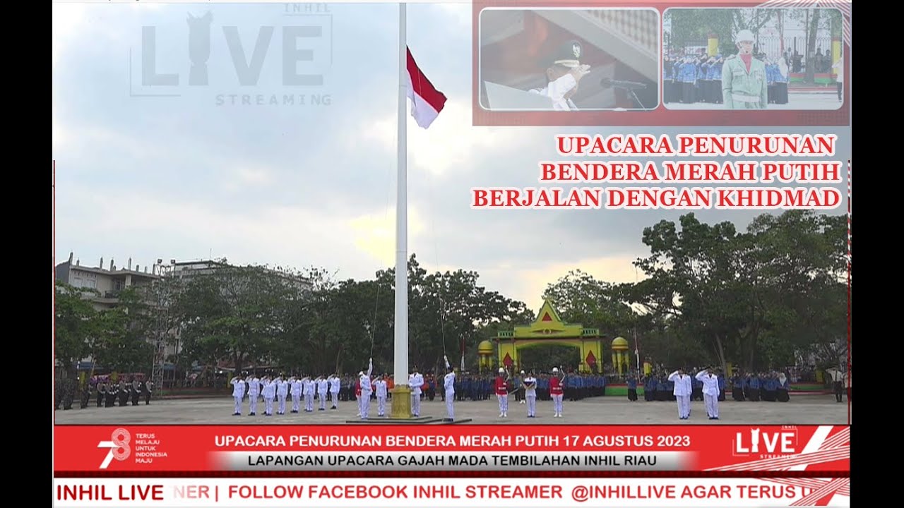 UPACARA PENURUNAN BENDERA 17 AGUSTUS PASKIBRAKA INHIL 2023 DI LAPANGAN GAJAH MADA TEMBILAHAN INHIL