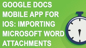 Google Docs for iOS: importing Microsoft Word attachments