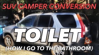 HOW TO GO TO THE BATHROOM IN YOUR SUV | Honda CRV Camper Conversion