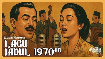 LAGU JADUL NOSTALGIA INDONESIA TAHUN 70an  💔 | Membuat Kita Rindu  dan Hanyut Masa Lalu.