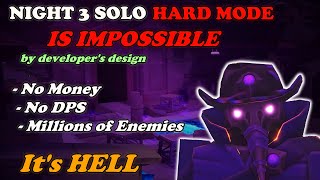 Why Solo Night 3 Hard Is IMPOSSIBLE By DEVELOPER'S DESIGN || Tower Defense Simulator