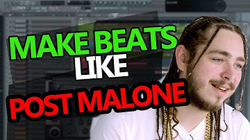 How to make BEATS like Post Malone - FL Studio Tutorial