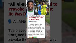 Ali Al-Bulayhi Admits Cristiano Ronaldo Couldn’t Be Provoked! #football #shrots #ronaldo #alnassr