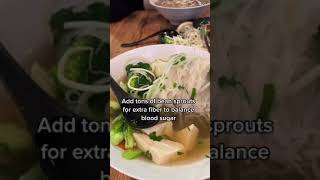 How to lower blood sugar if you're eating pho! 🍜