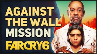 Against the Wall Far Cry 6