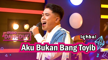 Iqhbal "Aku Bukan Bang Toyib" | STUDIO DANGDUT