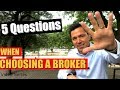 5 Questions to ask when choosing a Broker - New Real Estate Agents