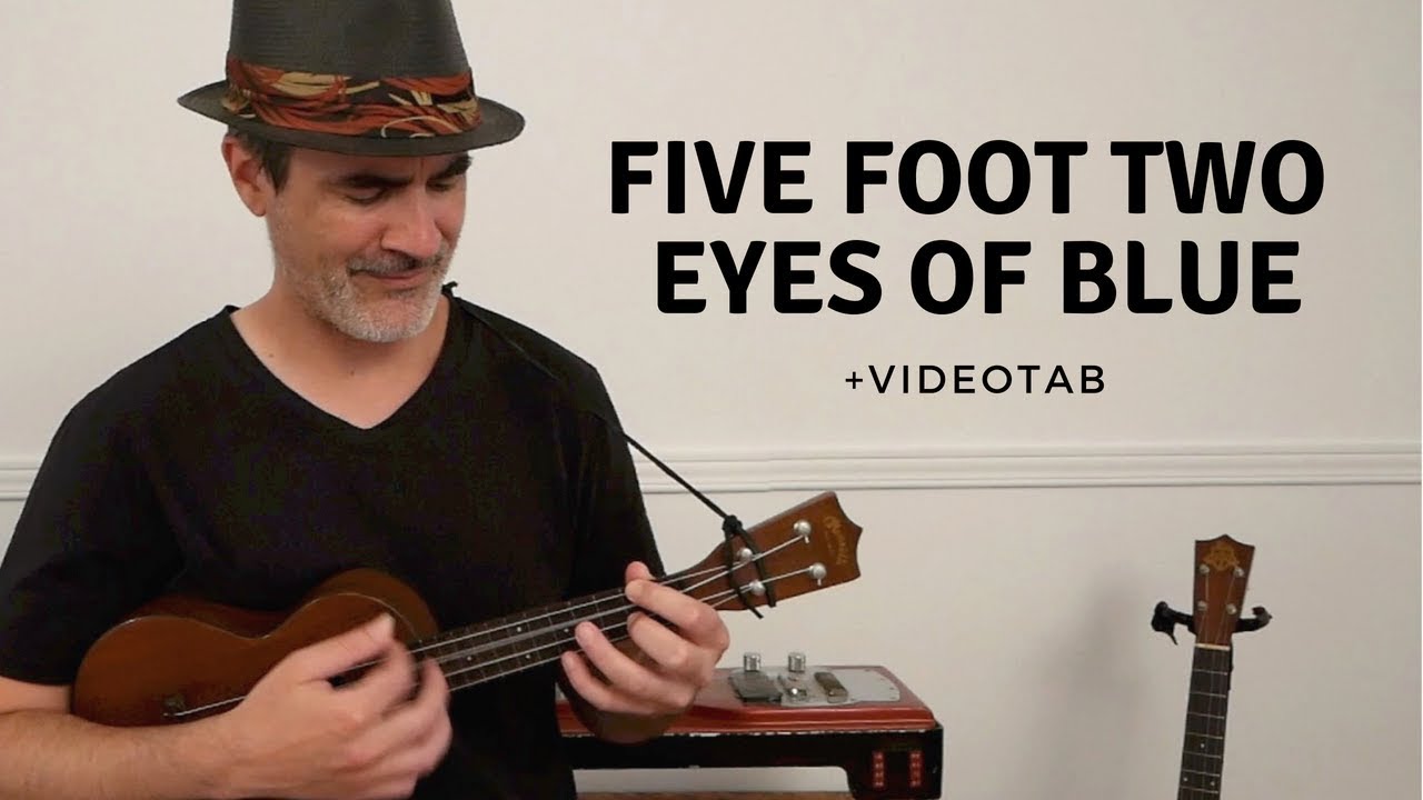 five-foot-two-eyes-of-blue-videotab-accords-m-lodie-ukulele-youtube