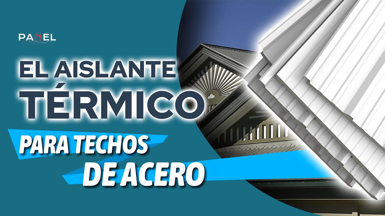 El aislante termico para techos de acero 