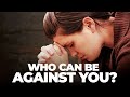 If God is For Me, Who Can Be Against Me?  (Inspirational & Motivational)