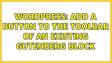 Wordpress: Add a button to the toolbar of an existing Gutenberg block