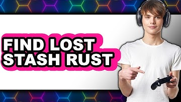 How to Find Lost Stash Rust (UPDATED)