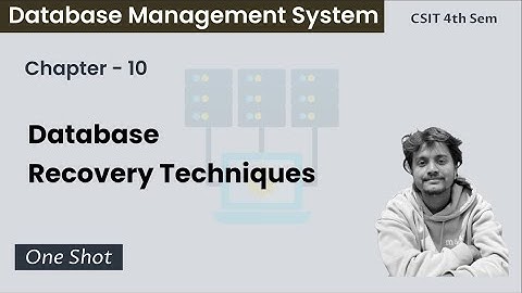 DBMS - 10 | Database Recovery Techniques in One Shot | CSIT 4th Sem | Nepali ScienceGuru