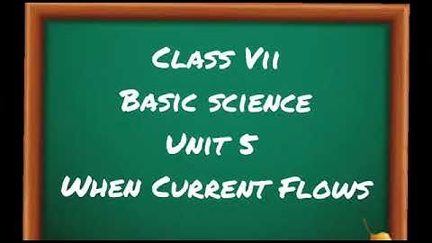 Grade 7/Unit 5 When Current Flows/ Part 2/ PageNo. 67-69
